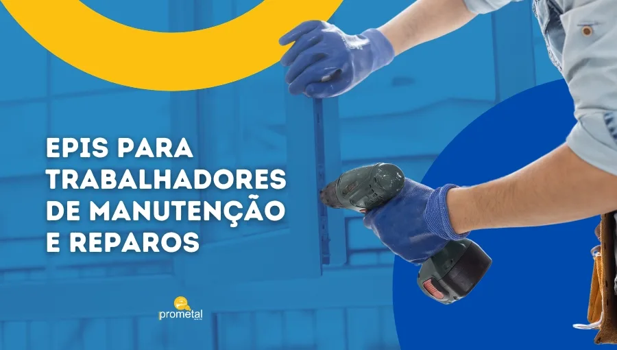 EPIs Para Trabalhadores de Manutenção e Reparos