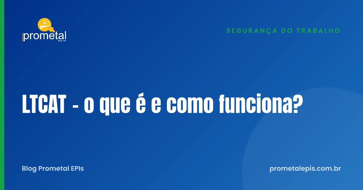 LTCAT - o que é e como funciona?