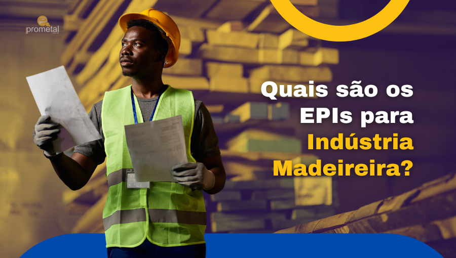 EPIs para Indústria Madeireira