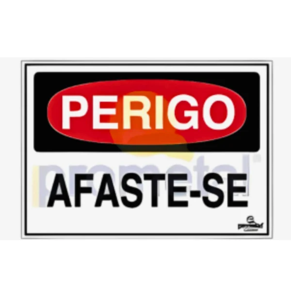 PLACA PERIGO: AFASTE-SE