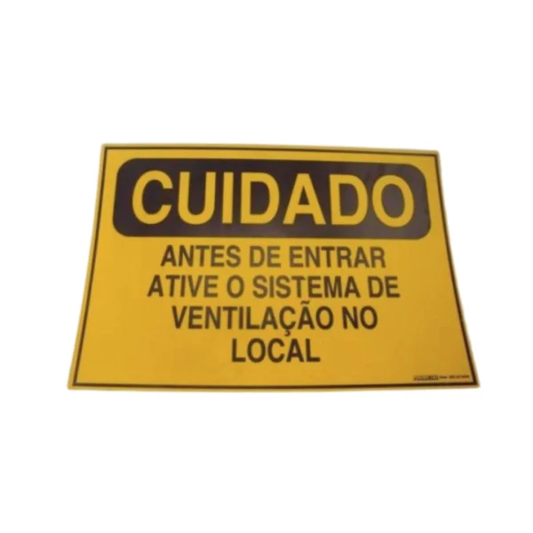 PLACA CUIDADO: ANTES DE ENTRAR ATIVE O SISTEMA DE VENTILAÇÃO