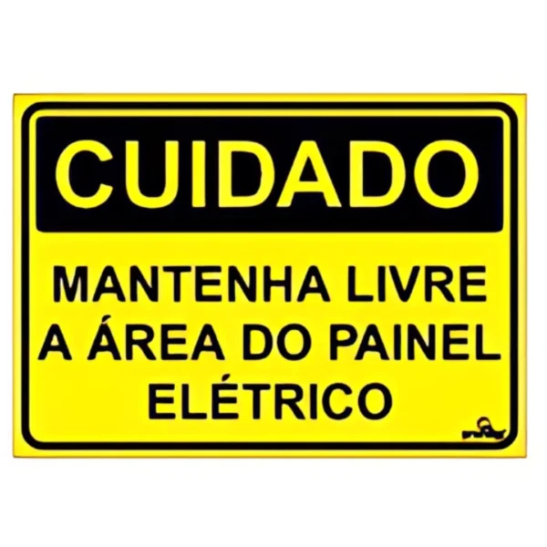 PLACA CUIDADO: MANTENHA LIVRE A ÁREA DO PAINEL ELÉTRICO