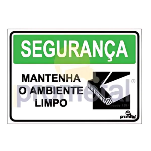 PLACA SEGURANÇA: MANTENHA O AMBIENTE LIMPO