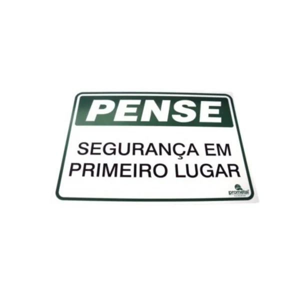 PLACA PENSE SEGURANÇA EM PRIMEIRO LUGAR