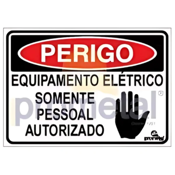 PLACA PERIGO: EQUIPAMENTO ELÉTRICO SOMENTE PESSOAL AUTORIZADO