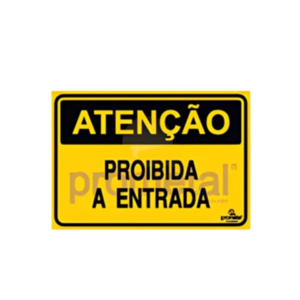 PLACA ATENÇÃO: PROIBIDA A ENTRADA